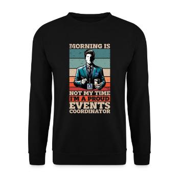 Events Coordinator Morning Is Not My Time Planner - Unisex Pullover - Schwarz - Vorne - Alina (178cm) & Michal (187cm)