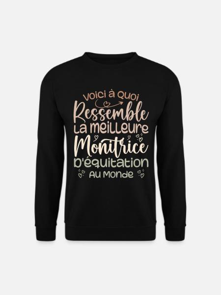 La Meilleure Monitrice D'équitation Au Monde - Sweat-shirt Unisexe - noir
