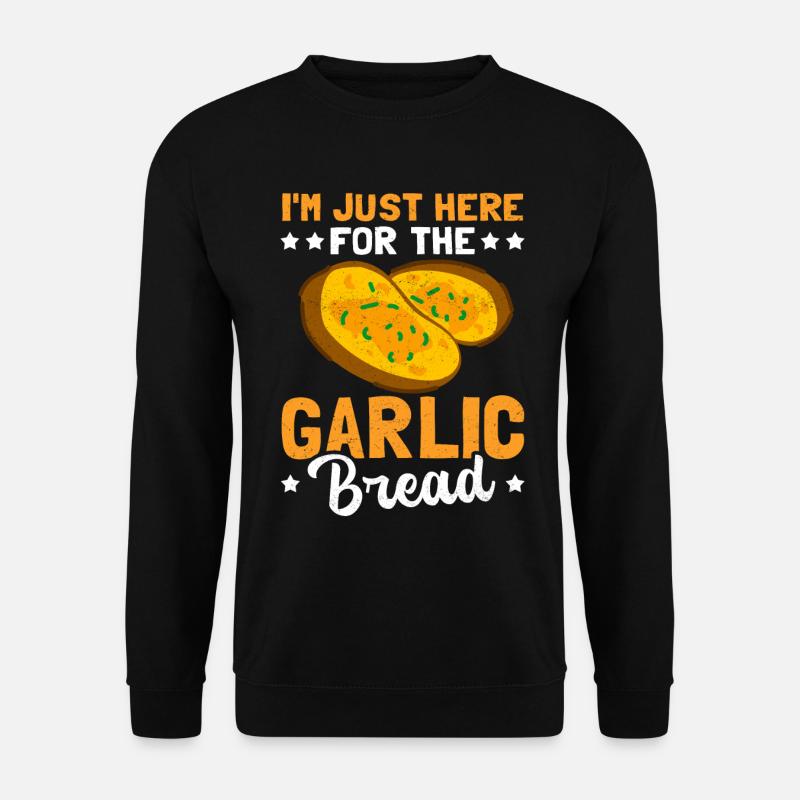 Garlic Bread Garlic Breads Gift - Unisex Sweatshirt - black