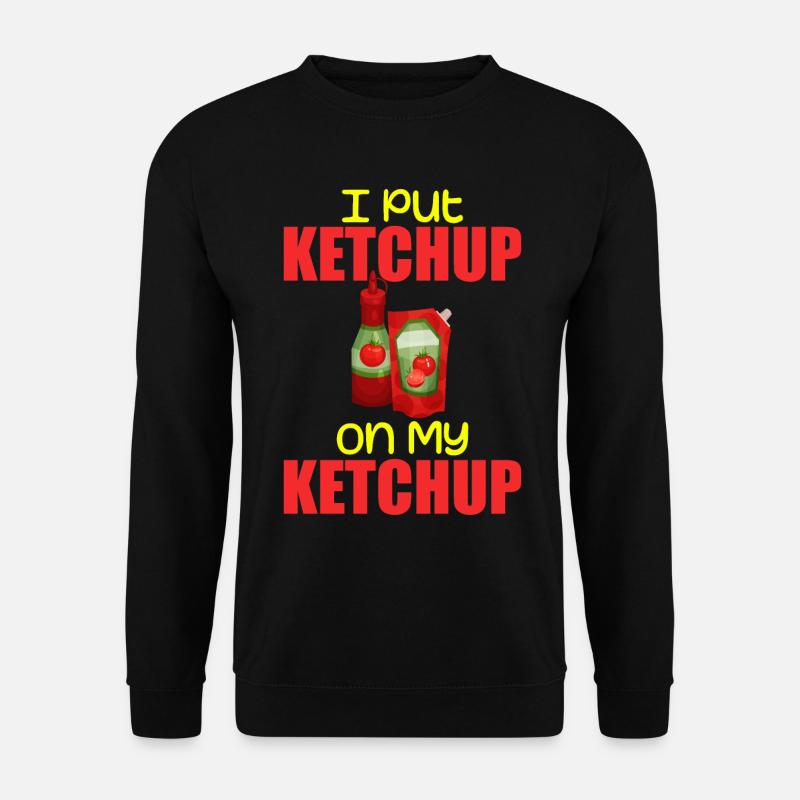 Ich habe Ketchup auf mein Ketchup Tee Kostüm Tomate DIY aufgetragen - Unisex Pullover - Schwarz