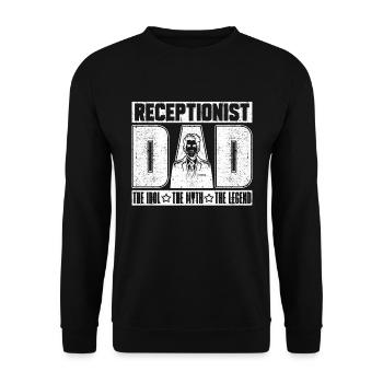 Receptionist Dad The Idol The Myth The Assistant - Unisex Sweatshirt - black - Front - Alina (178cm) & Michal (187cm)