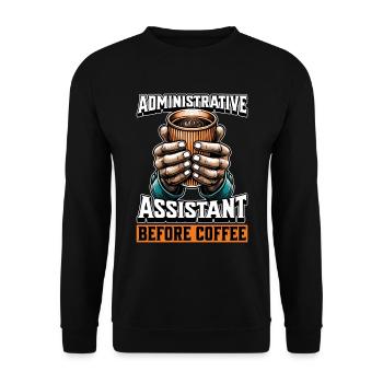 Administrative Assistant Before Office Job Coffee - Unisex Sweatshirt - black - Front - Alina (178cm) & Michal (187cm)