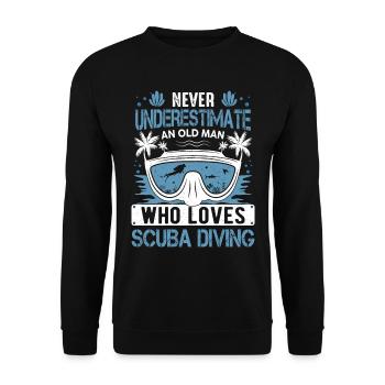 Never Underestimate An Old Man Diver Scuba Diving - Unisex Sweatshirt - black - Front - Alina (178cm) & Michal (187cm)