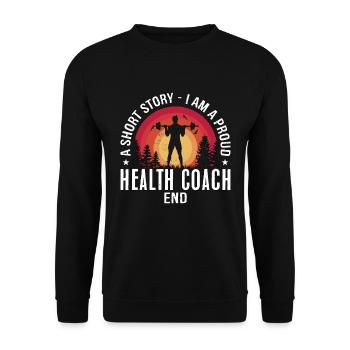 Health Coach A Short Story I Am Fitness Instructor - Unisex Sweatshirt - black - Front - Alina (178cm) & Michal (187cm)