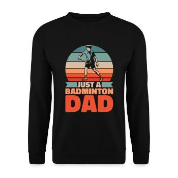 Badminton Federball Vater Just A Badminton Dad - Unisex Sweatshirt - black - Front - Alina (178cm) & Michal (187cm)