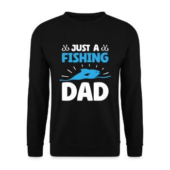 Angler Angeln Vater Just A Fishing Dad - Unisex Sweatshirt - black - Front - Alina (178cm) & Michal (187cm)