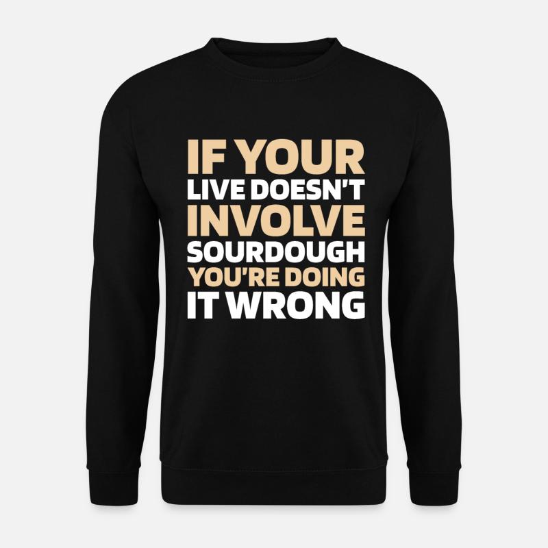 Sauerteig Brot - Unisex Pullover - Schwarz