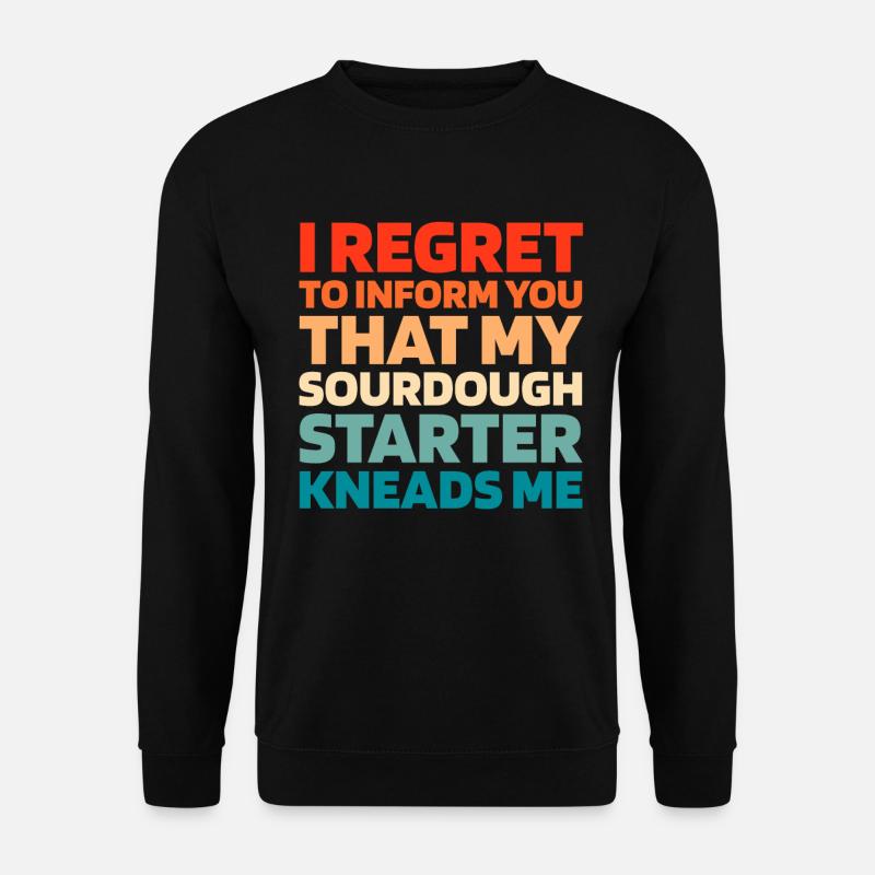 Sourdough bread - Unisex Sweatshirt - black