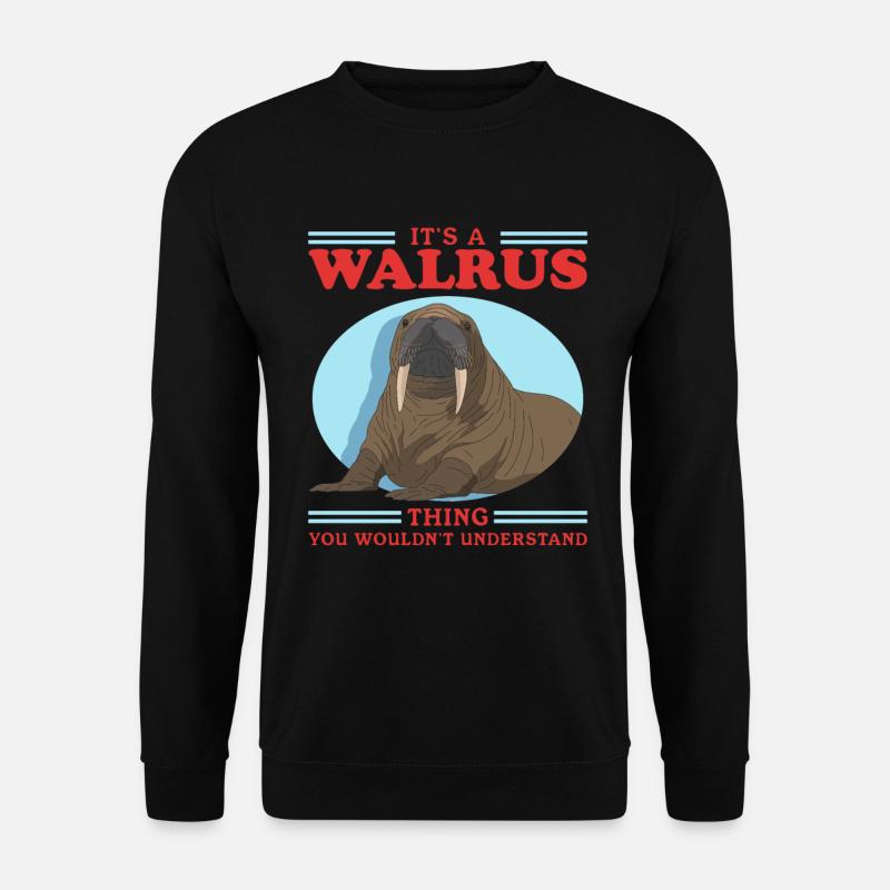 Walrus Walrus Walrus Walrus Gift - Unisex Sweatshirt - black