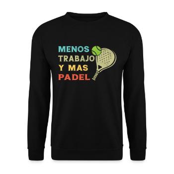 Padel Tennis Fun Less Work And More Padel - Unisex Sweatshirt - black - Front - Alina (178cm) & Michal (187cm)