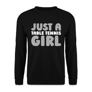 Tischtennis Pingpong Just A Table Tennis Girl - Unisex Sweatshirt - black - Front - Alina (178cm) & Michal (187cm)