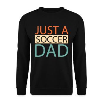 Fußball Fußballer Just A Soccer Dad - Unisex Pullover - Schwarz - Vorne - Alina (178cm) & Michal (187cm)