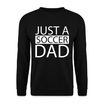 Fußball Fußballer Just A Soccer Dad - Unisex Pullover - Schwarz - Vorne - Alina (178cm) & Michal (187cm)