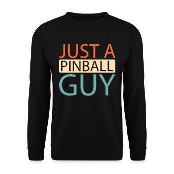 Pinball Just A Pinball Guy - Unisex Pullover - Schwarz - Vorne - Alina (178cm) & Michal (187cm)