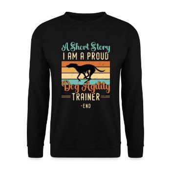 Dog Agility Trainer A Short Story I Am Dog Handler - Unisex Pullover - Schwarz - Vorne - Alina (178cm) & Michal (187cm)