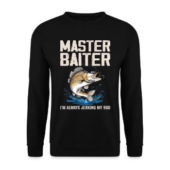 Master-Baiter I'm Always Jerking My Rod - Fisher - Unisex Sweatshirt - black - Front - Alina (178cm) & Michal (187cm)