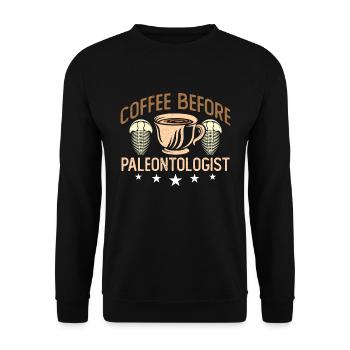 Paleontologist Coffee Before Geology Coffee Lover - Unisex Pullover - Schwarz - Vorne - Alina (178cm) & Michal (187cm)