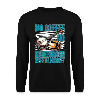 Bluegrass Music No Coffee No Musician Coffee Lover - Unisex Sweatshirt - black - Front - Alina (178cm) & Michal (187cm)