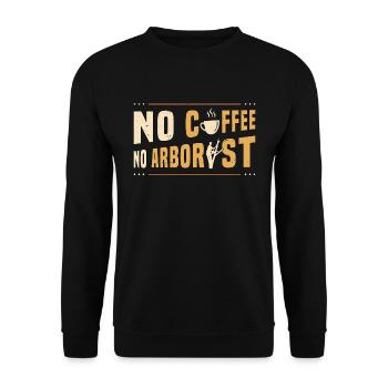 Arboriste Pas de café Pas d’ouvrier forestier Amateur de café - Sweat-shirt Unisexe - noir - Devant - Alina (178cm) & Michal (187cm)