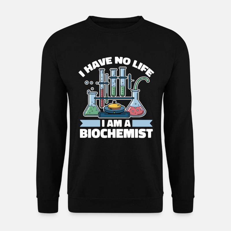 Biochemist - Unisex Sweatshirt - black