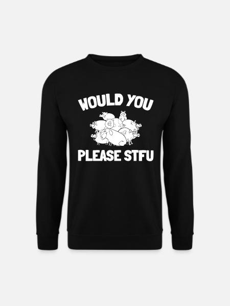 Pig Pig Farmer Stfu - Unisex Sweatshirt - black