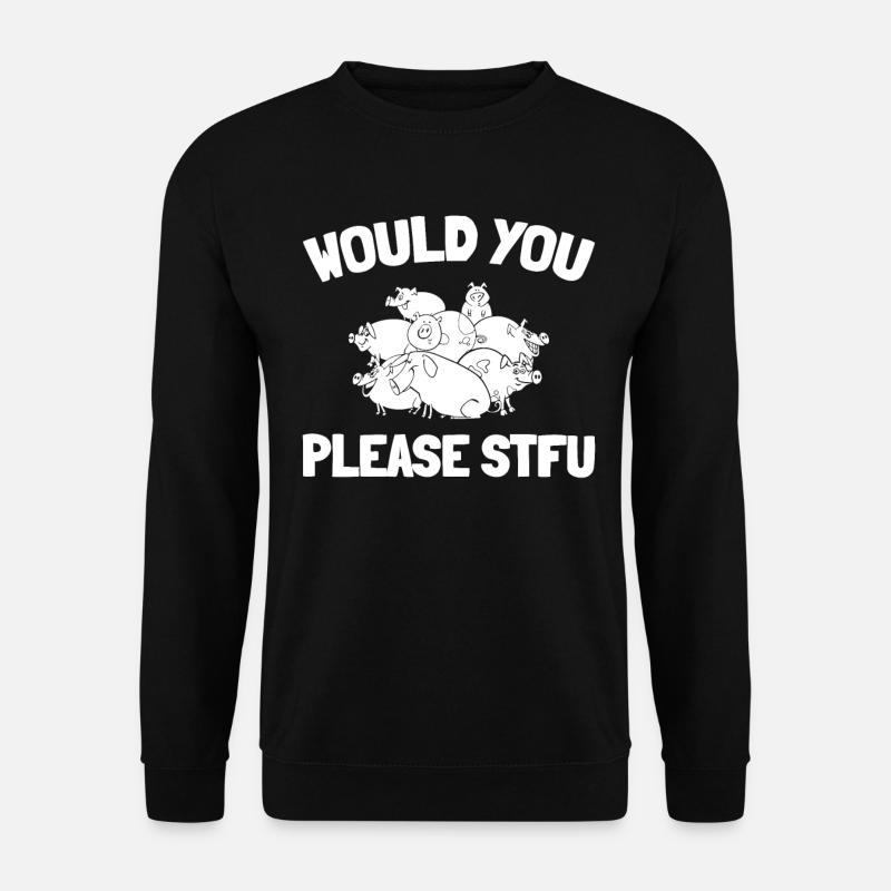 Pig Pig Farmer Stfu - Unisex Sweatshirt - black