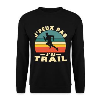 J'peux pas J'ai Trail, Sportive Humour idée cadeau - Sweat-shirt Unisexe - noir - Devant - Alina (178cm) & Michal (187cm)