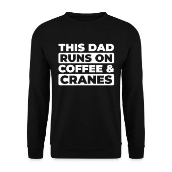 Crane Operator Crane Operator Coffee Father Dad - Unisex Sweatshirt - black - Front - Alina (178cm) & Michal (187cm)