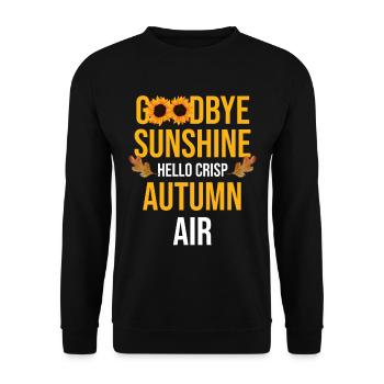 Goodbye Sunshine Hello Crisp Autumn Air - Unisex Sweatshirt - black - Front - Alina (178cm) & Michal (187cm)