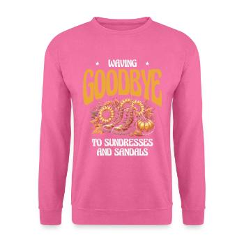 Say goodbye to sundresses and sandals - Unisex Sweatshirt - pink - Front