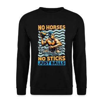 Water Polo No Horses No Sticks Just Balls Swimming - Unisex Sweatshirt - black - Front - Alina (178cm) & Michal (187cm)