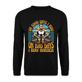 Water Rowing On Good Days I Row Loves Boating - Unisex Sweatshirt - black - Front - Alina (178cm) & Michal (187cm)