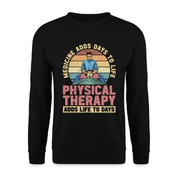 Physical Therapist Medicine Adds Days Chiropractor - Unisex Pullover - Schwarz - Vorne - Alina (178cm) & Michal (187cm)
