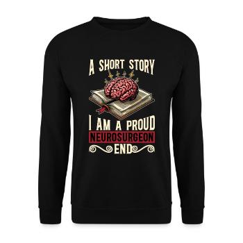 Neurosurgeon A Short Story I Am A Brain Doctor - Unisex Sweatshirt - black - Front - Alina (178cm) & Michal (187cm)