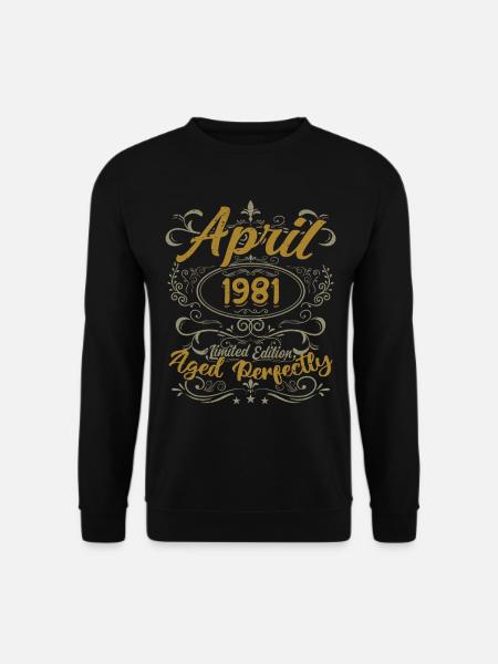 April 1981 Geburtstagsgeschenk April 1981 - Unisex Pullover - Schwarz