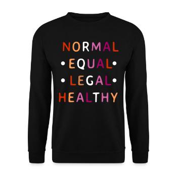 Lesbian Pride Normal Equal Legal Healthy - Unisex Sweatshirt - black - Front - Alina (178cm) & Michal (187cm)