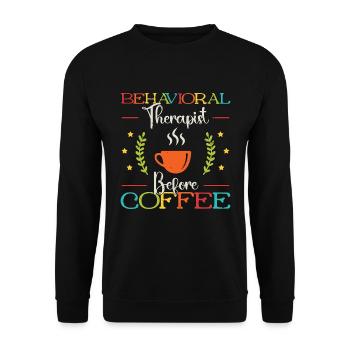 Behavioral Therapist Before ABA Therapy Coffee - Unisex Sweatshirt - black - Front - Alina (178cm) & Michal (187cm)