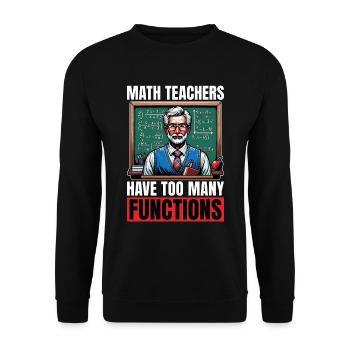 Mathematician Math Teachers Have Too Mathematical - Unisex Sweatshirt - black - Front - Alina (178cm) & Michal (187cm)