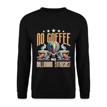 Ballooning Enthusiast No Coffee No Balloon Pilot - Unisex Sweatshirt - black - Front - Alina (178cm) & Michal (187cm)