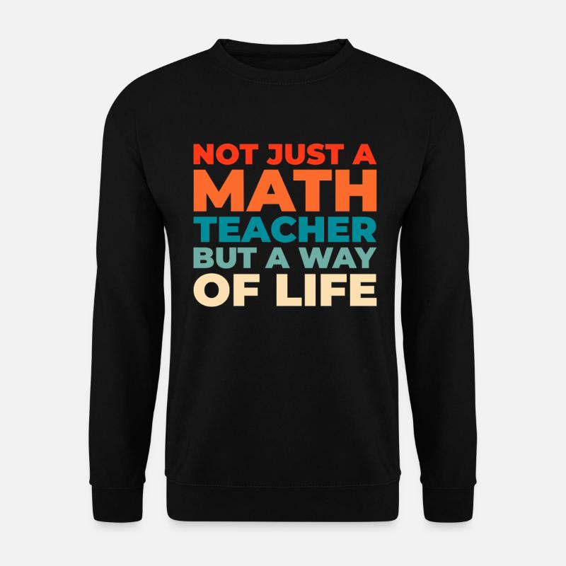 Mathelehrer Mathe Lehrer - Unisex Pullover - Schwarz