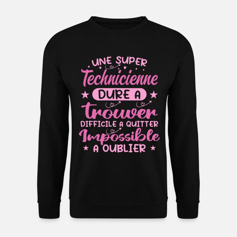 Une Super Technicienne - Cadeau technicienne - Sweat-shirt Unisexe - noir