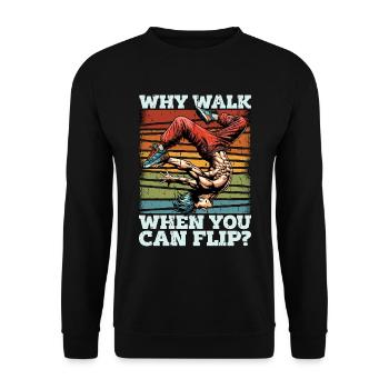 Acro Dance Why Walk When You Can Acrobatic Dancing - Unisex Pullover - Schwarz - Vorne - Alina (178cm) & Michal (187cm)