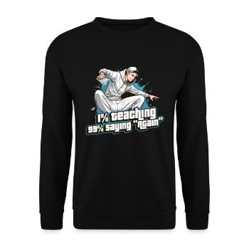 Dance Teacher 1% Teaching 99% Dance Instructor - Unisex Sweatshirt - black - Front - Alina (178cm) & Michal (187cm)