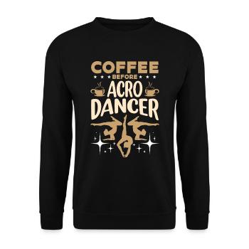 Acro Dancer Coffee Acrobatic Dancing Coffee Lover - Unisex Sweatshirt - black - Front - Alina (178cm) & Michal (187cm)