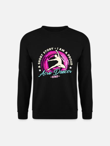 Acro Dancer A Short Story I Am A Dance Teacher - Unisex Pullover - Schwarz