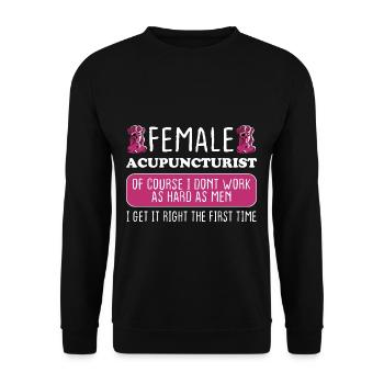 Acupuncteur féminine Bien faire les choses du premier coup - Sweat-shirt Unisexe - noir - Devant - Alina (178cm) & Michal (187cm)