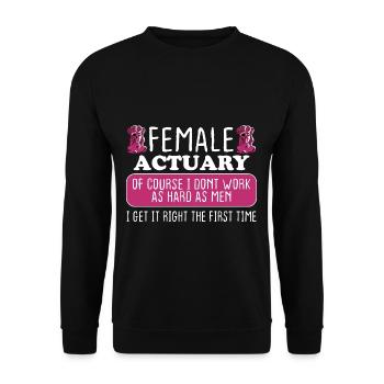 Female Actuary Get It Right The First Time - Unisex Sweatshirt - black - Front - Alina (178cm) & Michal (187cm)