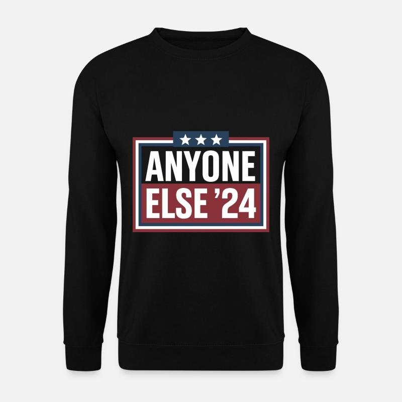 Anyone Else Election 2024 - Unisex Sweatshirt - black