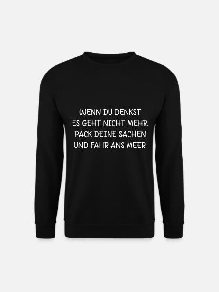 SACHEN PACKEN MEER FAHREN AUSZEIT URLAUB RUHE - Unisex Pullover - Schwarz