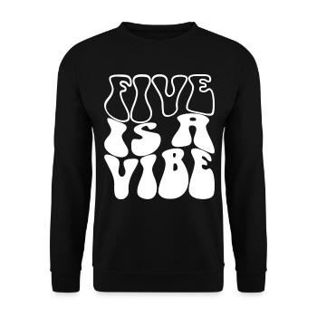 Five Is A Vibe, 5 Jahre alt, Kinder zum 5. Geburtstag - Unisex Pullover - Schwarz - Vorne - Alina (178cm) & Michal (187cm)